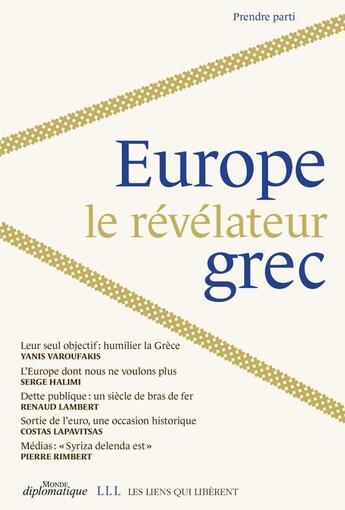 Couverture du livre « Europe : le révélateur grec » de Serge Halimi aux éditions Les Liens Qui Liberent