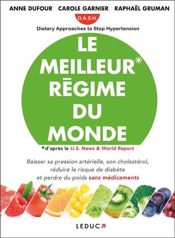 Couverture du livre « Le meilleur régime du monde » de Anne Dufour et Carole Garnier et Raphael Gruman aux éditions Leduc