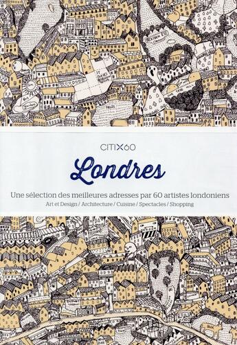 Couverture du livre « Londres ; une sélection des meilleures adresses pour 60 artistes londonniens » de  aux éditions Tana