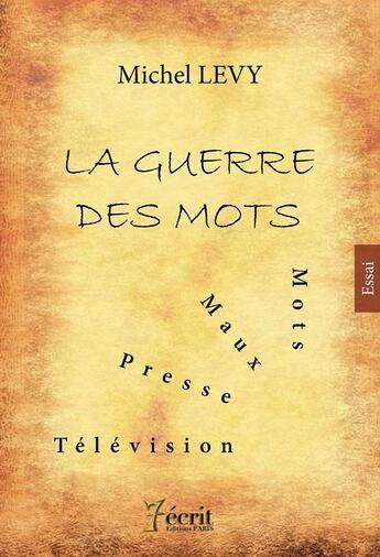 Couverture du livre « La guerre des mots » de Michel Levy aux éditions 7 Ecrit