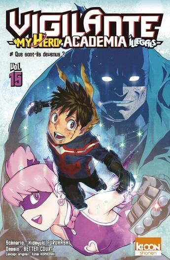 Couverture du livre « Vigilante - my hero Academia illegals Tome 15 : que sont-ils devenus ? » de Kohei Horikoshi et Hideyuki Furuhashi et Betten Court aux éditions Ki-oon