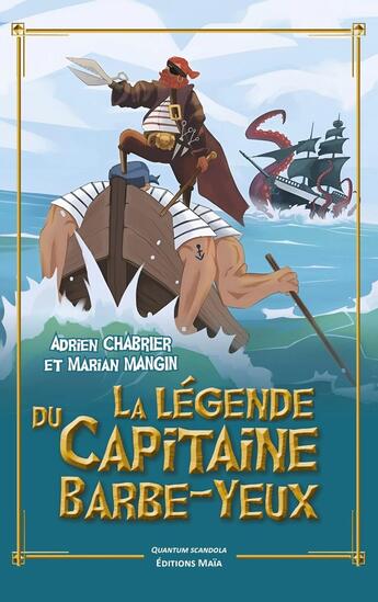 Couverture du livre « La légende du Capitaine Barbe-Yeux » de Adrien Chabrier et Marian Mangin aux éditions Editions Maia