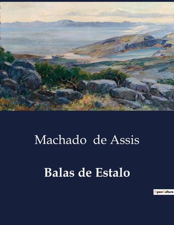 Couverture du livre « Balas de Estalo » de Machado De Assis aux éditions Culturea