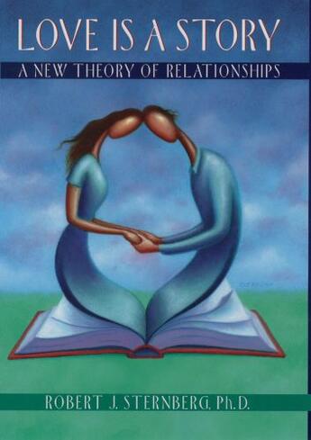 Couverture du livre « Love Is a Story: A New Theory of Relationships » de Robert J. Sternberg aux éditions Oxford University Press Usa