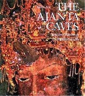 Couverture du livre « The ajanta caves (hardback) » de Behl Benoy aux éditions Thames & Hudson