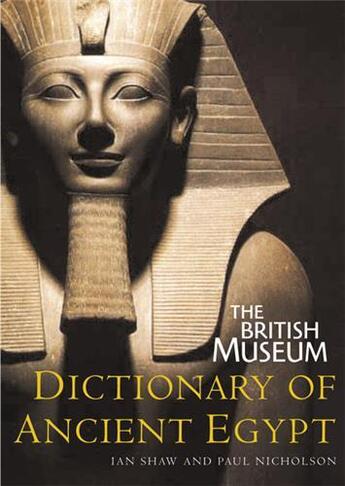 Couverture du livre « British museum dictionary of ancient egypt (pocket ed.) » de Shaw Ian aux éditions British Museum