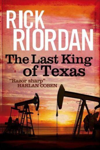 Couverture du livre « The Last King of Texas » de Rick Riordan aux éditions Little Brown Book Group Digital