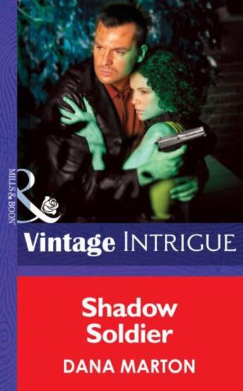 Couverture du livre « Shadow Soldier (Mills & Boon Intrigue) » de Dana Marton aux éditions Mills & Boon Series