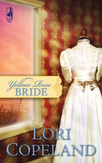 Couverture du livre « Yellow Rose Bride » de Lori Copeland aux éditions Mills & Boon Series