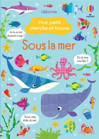 Couverture du livre « Mon petit cherche et trouve : sous la mer » de Kirsteen Robson et Gareth Lucas aux éditions Usborne