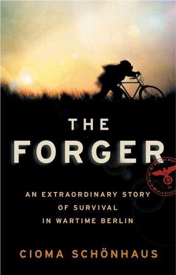 Couverture du livre « The Forger ; An Extraordinary Story of Survival in Wartime Berlin » de Cioma Schonhaus aux éditions Granta Books