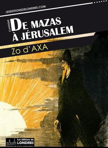 Couverture du livre « De Mazas à Jerusalem » de Zo D'Axa aux éditions Les Editions De Londres