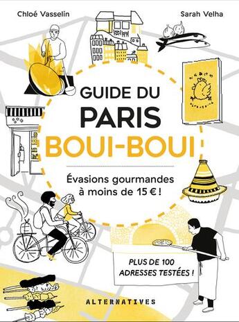 Couverture du livre « Guide du Paris boui-boui : évasions gourmandes à moins de 15 ! » de Sarah Velha et Chloe Vasselin aux éditions Alternatives