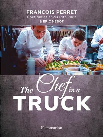 Couverture du livre « The chef in a truck » de Francois Perret aux éditions Flammarion