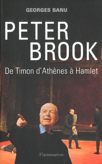 Couverture du livre « Peter Brook : de Timon d'Athènes à Hamlet » de Georges Banu aux éditions Flammarion