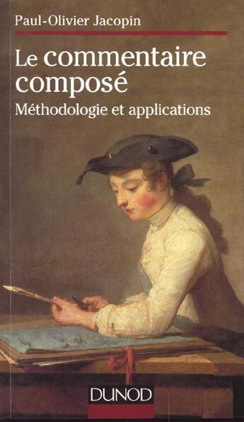 Couverture du livre « Le Commentaire Compose, Methodologie Et Applications Pratiques » de Paul-Olivier Jacobin aux éditions Dunod