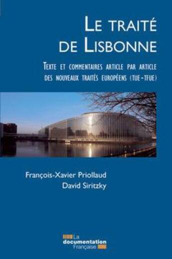 Couverture du livre « Le traité de Lisbonne ; textes et commentaires » de Francois-Xavier Priollaud et David Siritzky aux éditions Documentation Francaise