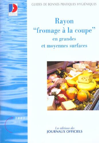 Couverture du livre « Rayon fromage a la coupe en grandes et moyennes surfaces n 5924 2012 » de  aux éditions Direction Des Journaux Officiels