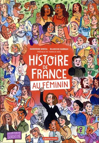 Couverture du livre « L'histoire de france au feminin » de Sandrine/Blanche Mir aux éditions Casterman