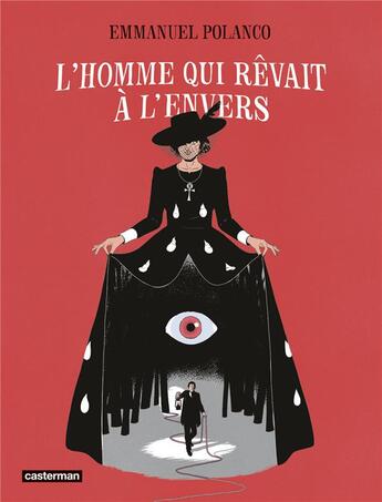 Couverture du livre « L'homme qui rêvait à l'envers » de Emmaniuel Polanco aux éditions Casterman