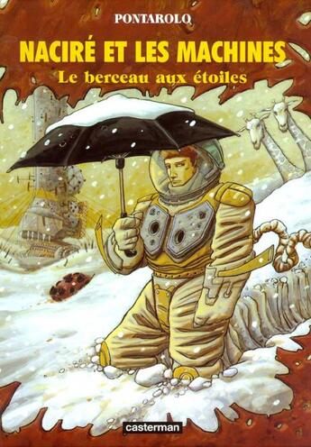 Couverture du livre « Nacire et les machines t3 - le berceau aux etoiles » de Pontarlo aux éditions Casterman