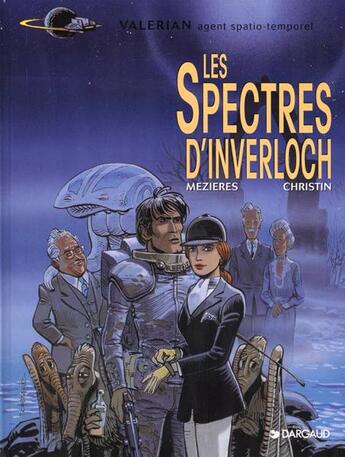 Couverture du livre « Valérian t.11 : les spectres d'Inverlock » de Pierre Christin et Jean-Claude Mézières aux éditions Dargaud