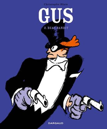 Couverture du livre « Gus Tome 2 : beau bandit » de Christophe Blain aux éditions Dargaud