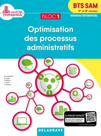 Couverture du livre « Bloc 1 - optimisation des processus administratifs 1re et 2e annees bts sam (2018) - pochette eleve » de Gandrillon/Geslin aux éditions Delagrave