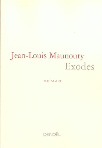 Couverture du livre « Exodes » de Maunoury Jean-Louis aux éditions Denoel