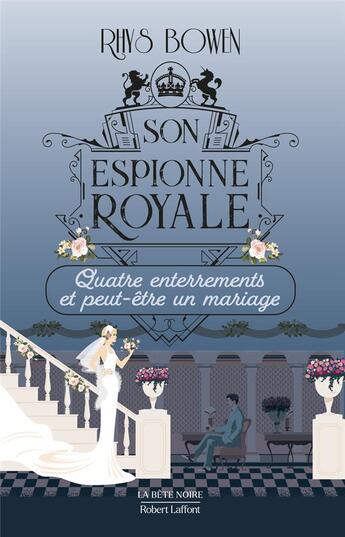 Couverture du livre « Son espionne royale Tome 12 : quatre enterrements et peut-être un mariage » de Rhys Bowen aux éditions Robert Laffont