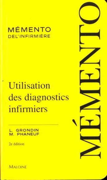 Couverture du livre « Utilisation des diagnostics infirmiers (2e édition) » de L Grondin et Margot Phaneuf aux éditions Maloine