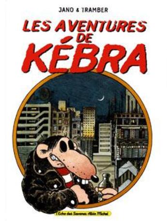 Couverture du livre « Les aventures de Kébra » de Jano et Georges Trouin Tramber aux éditions Glenat