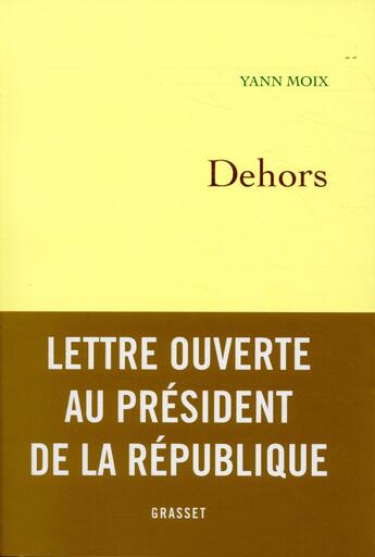 Couverture du livre « Dehors » de Yann Moix aux éditions Grasset Et Fasquelle