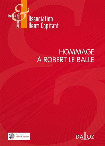 Couverture du livre « Hommage à Robert Le Balle (1e édition) » de  aux éditions Dalloz