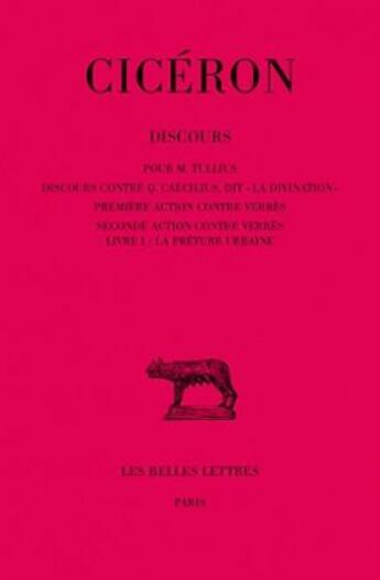 Couverture du livre « Discours. Tome II : Pour M. Tullius - Discours contre Q. Caecilius, dit 