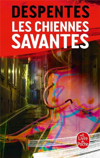 Couverture du livre « Les chiennes savantes » de Virginie Despentes aux éditions Le Livre De Poche