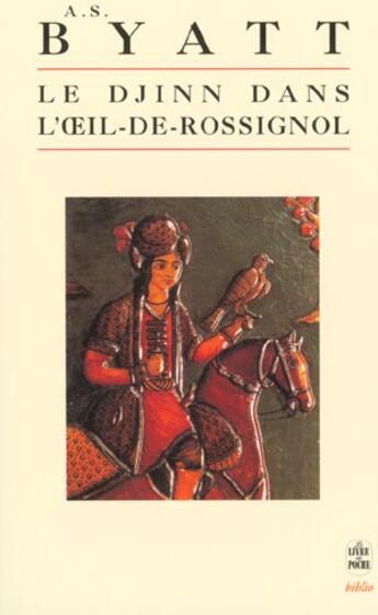 Couverture du livre « Le djinn dans l'oeil- de-rossignol » de Byatt-A.S aux éditions Le Livre De Poche