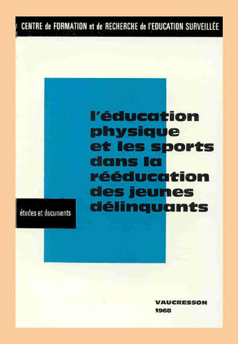 Couverture du livre « L'éducation physique et les sports dans la rééducation des jeunes délinquants » de G Durand aux éditions Cujas