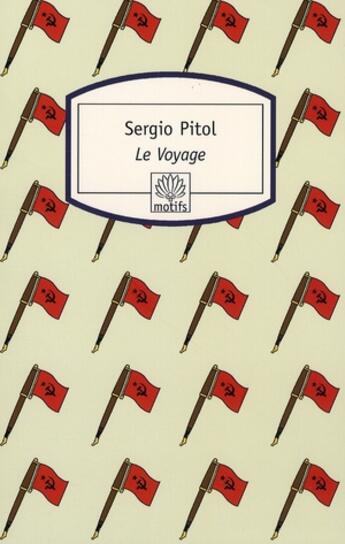 Couverture du livre « Le voyage » de Sergio Pitol aux éditions Motifs