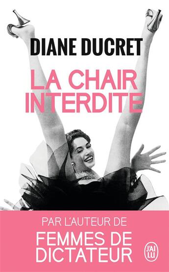 Couverture du livre « La chair interdite » de Diane Ducret aux éditions J'ai Lu