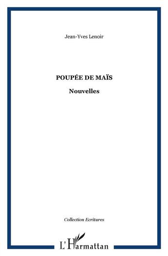 Couverture du livre « Poupée de maïs » de Lenoir Jean Yves aux éditions L'harmattan