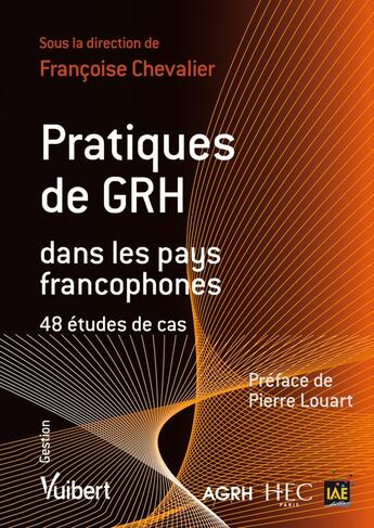 Couverture du livre « Pratiques de GRH dans les pays francophones ; 48 études de cas » de Francoise Chevalier aux éditions Vuibert