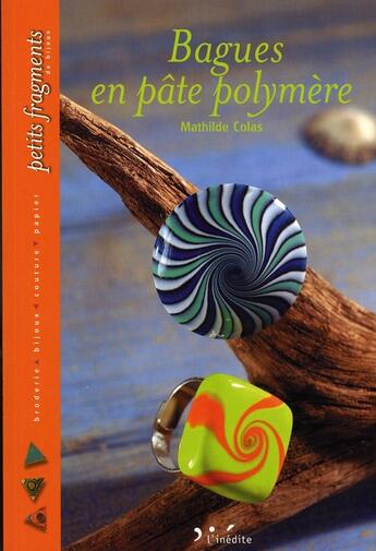 Couverture du livre « Bagues en pâte polymère » de Colas M aux éditions L'inedite