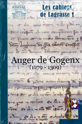 Couverture du livre « Auger De Gogenx (1279-1309) Cahiers De Lagrasse 1 » de Association Pour La aux éditions Nouvelles Presses Du Languedoc