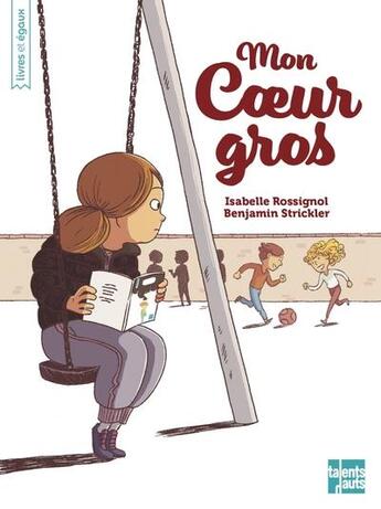 Couverture du livre « Mon coeur gros » de Benjamin Strickler et Isabella Rossignol aux éditions Talents Hauts