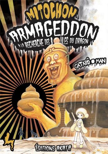 Couverture du livre « Mitochon armageddon ; à la recherche des boules de dragon Tome 4 » de Gataro Man aux éditions Akata