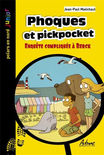 Couverture du livre « Phoques et pickpocket : enquête compliquée à Berck » de Jean Paul Maenhaut aux éditions Aubane