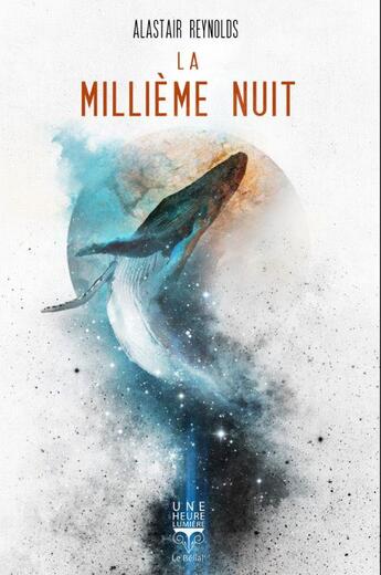 Couverture du livre « La millième nuit » de Alastair Reynolds aux éditions Le Belial