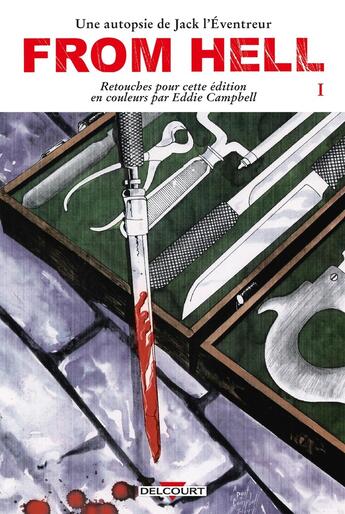 Couverture du livre « From hell, une autopsie de Jack l'Éventreur Tome 1 » de Alan Moore et Eddie Campbell aux éditions Delcourt