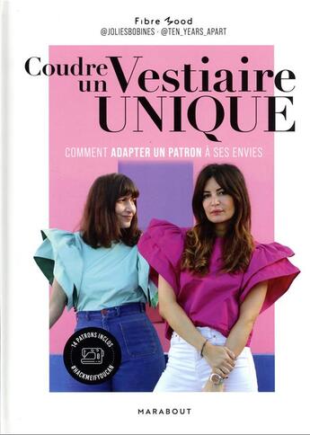 Couverture du livre « Coudre un vestiaire unique : comment adapter un patron à ses envies » de Fibremood aux éditions Marabout